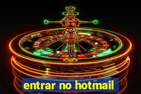 entrar no hotmail